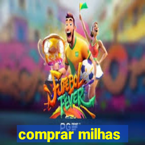 comprar milhas